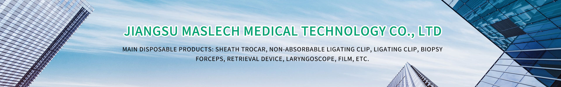 Jiangsu Maslech Medical Technology Co., Ltd.,